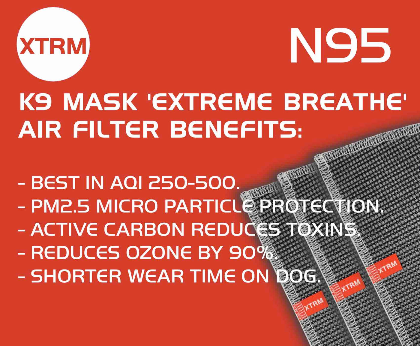 Extreme Breathe K9 Mask® with N95 PM2.5 Active Carbon Filters